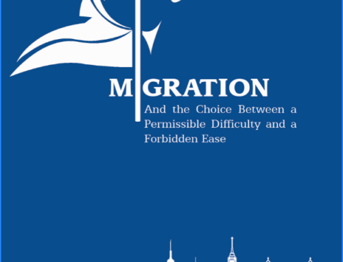 Migration – And The Choice Between A Permissible Difficult And A Forbidden Ease